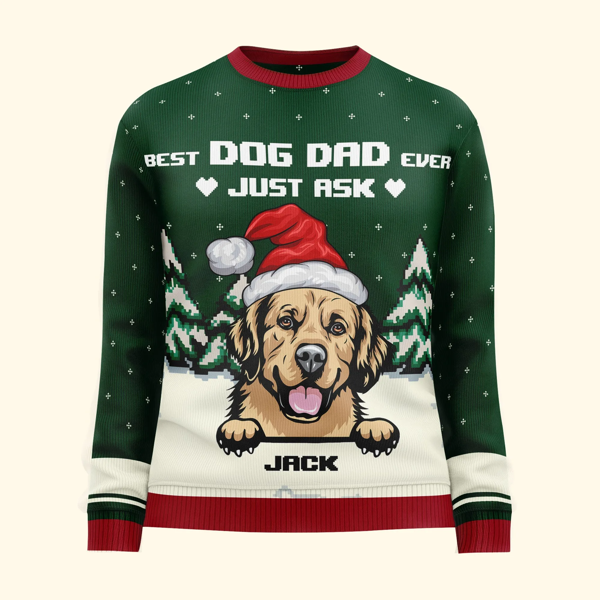 Best Dog Dad Ever Just Ask - Personalized Ugly Sweater