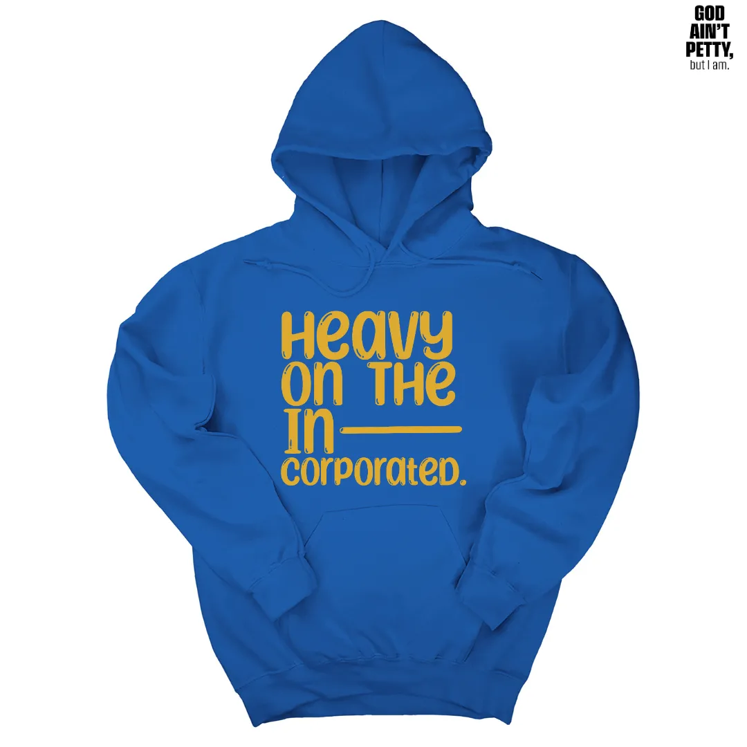 Heavy on the Incorporated Unisex Hoodie