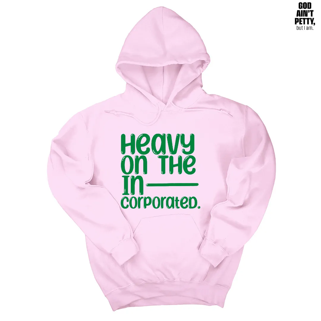 Heavy on the Incorporated Unisex Hoodie