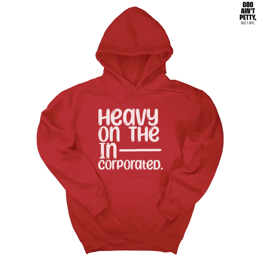 Heavy on the Incorporated Unisex Hoodie